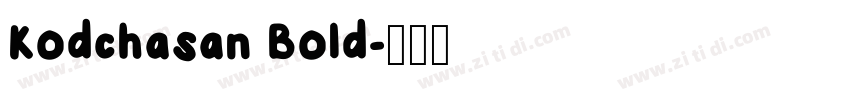 Kodchasan Bold字体转换